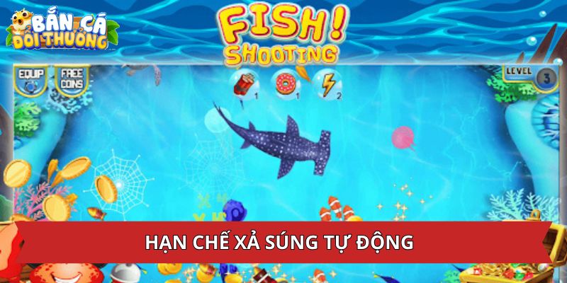 Câu Hỏi Thường Gặp Hạn chế xả súng tự động khi chơi game bắn cá